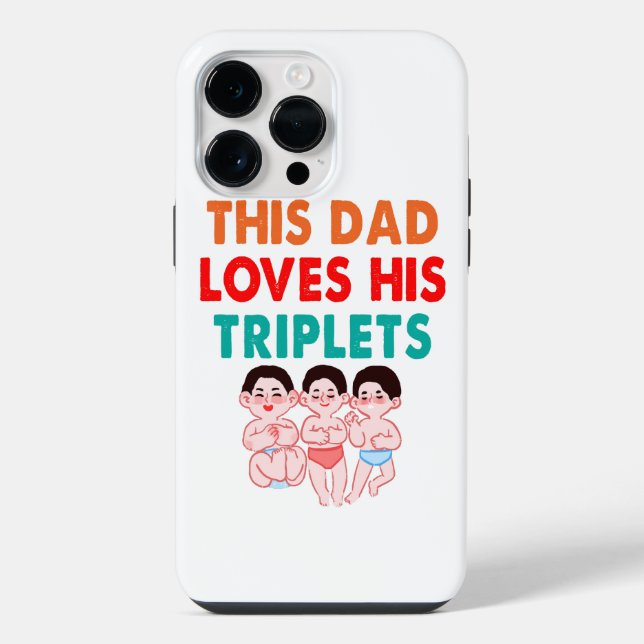This Dad Loves His Triplets iPhone Case (Back)