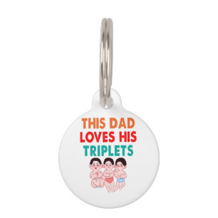 This Dad Loves His Triplets Pet Tag