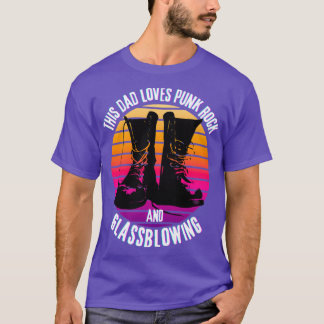this dad loves punk rock and glassblowing fathers  T-Shirt