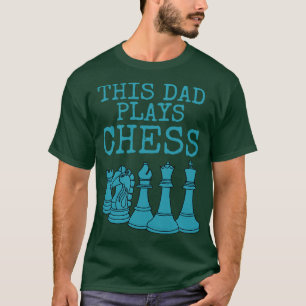 This Dad Plays Chess Fathers Day T-Shirt