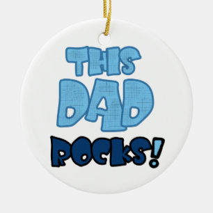 This Dad Rocks Gifts Ceramic Ornament