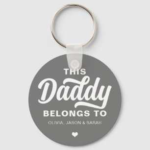 This Daddy Belongs to Father's Day Silver Grey Keychain
