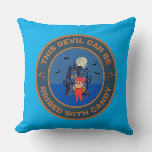 This Devil can be bribed with Candy Throw Pillow (Front)