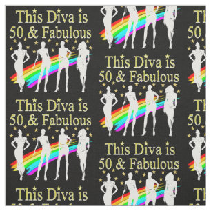 THIS DIVA IS 50 AND FABULOUS 50TH BIRTHDAY FABRIC