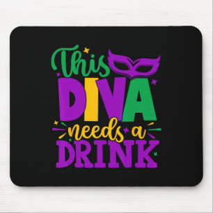 This Diva Needs A Drink Mardi Gras Diva Louisiana Mouse Pad