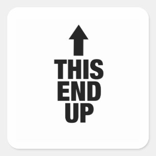 This End Up Square Sticker
