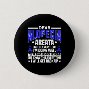 This Every Time I Will Get Back Up Alopecia Awaren 2 Inch Round Button