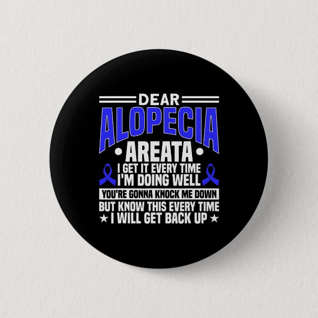 This Every Time I Will Get Back Up Alopecia Awaren 2 Inch Round Button (Front)
