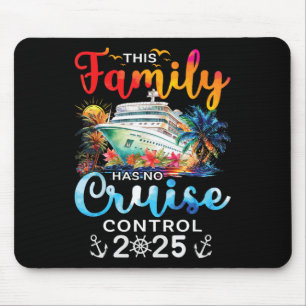 This Family Cruise Has No Control 2025 Family Vaca Mouse Pad