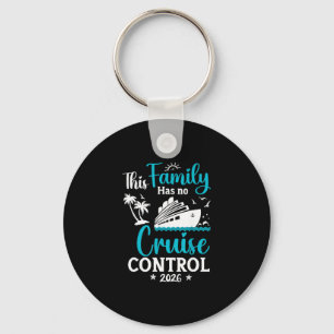 This Family Cruise Has No Control 2026 Trip Matchi Keychain