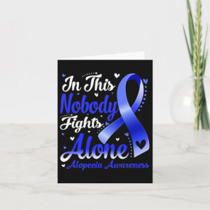 This Family Nobody Fight Alone Alopecia Awareness  Card