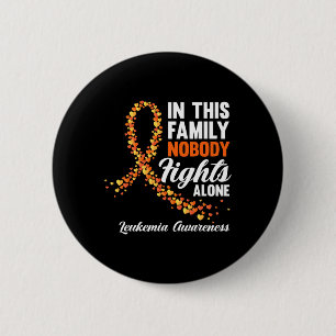 This Family Nobody Fights Alone Leukaemia Cancer A 2 Inch Round Button