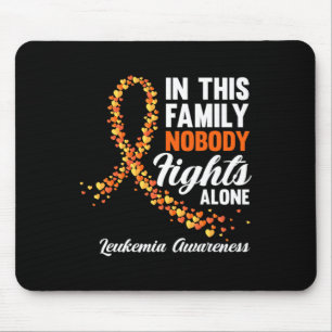 This Family Nobody Fights Alone Leukaemia Cancer A Mouse Pad