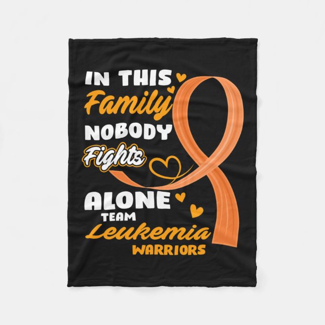 This Family Nobody Fights Alone Team Leukaemia War Fleece Blanket (Front)