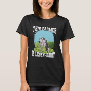 This farmer is legen dairy Pun for a Cow Farmer T-Shirt