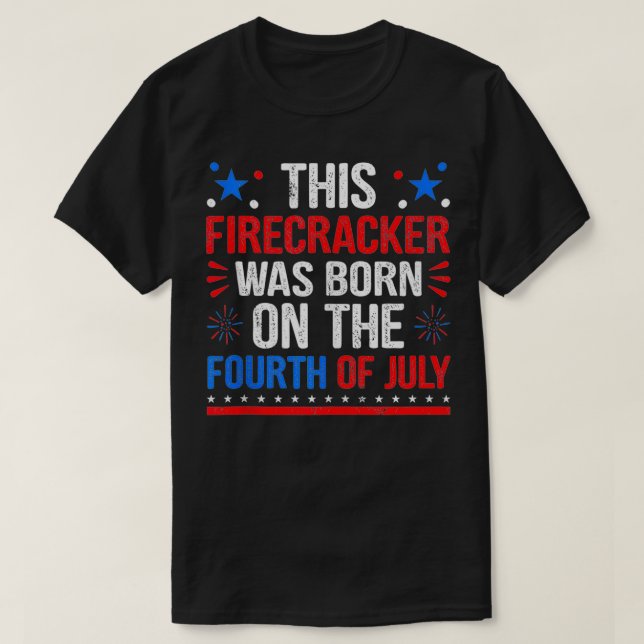 This Firecracker Was Born On The Fourth Of July Bi T-Shirt (Design Front)