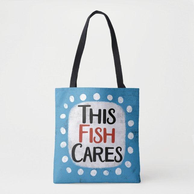 This Fish Cares Tote Bag (Front)