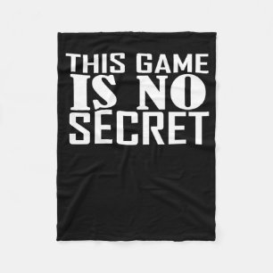 This Game Is No Secret  Fleece Blanket