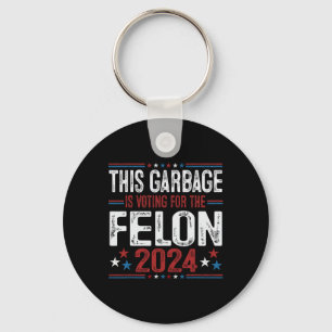 This Garbage Is Voting For The Felon Funny Trump 2 Keychain