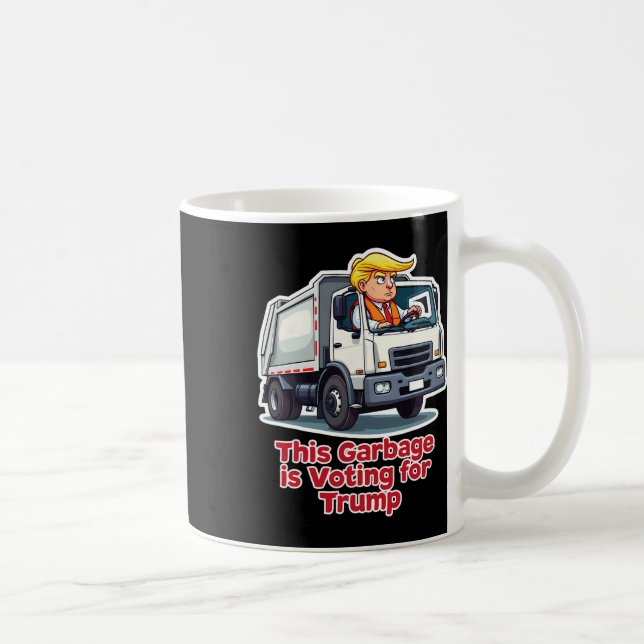 This Garbage Is Voting Trump Funny Garbage Truck T Coffee Mug (Right)