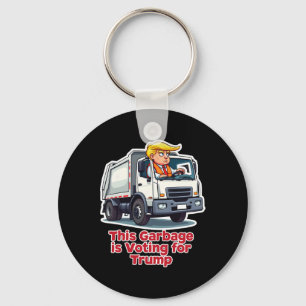 This Garbage Is Voting Trump Funny Garbage Truck T Keychain