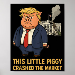 This Ggy Crashed The Market Funny Quote  Poster