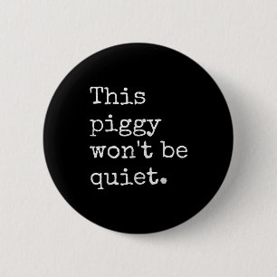 This Ggy Won't Be Quiet 2 Inch Round Button