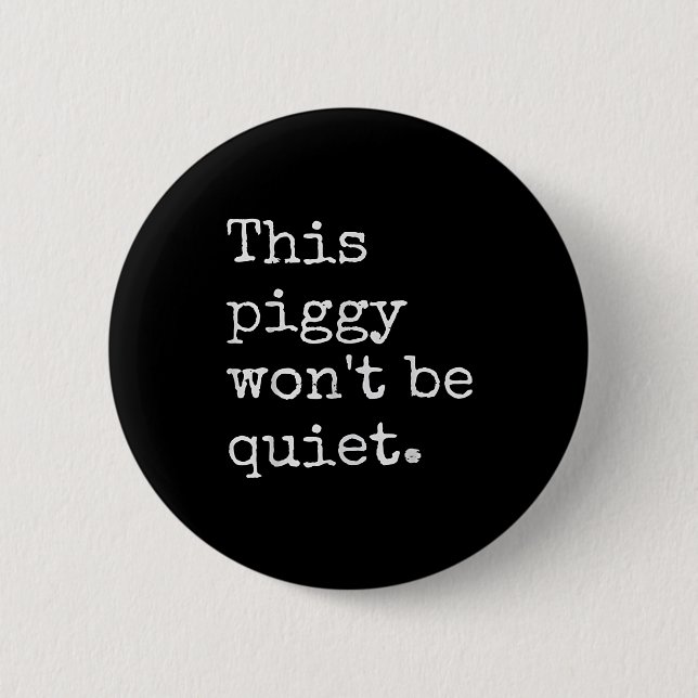 This Ggy Won't Be Quiet  2 Inch Round Button (Front)