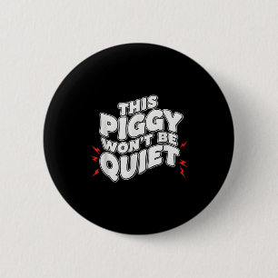 This Ggy Won't Be Quiet Man  2 Inch Round Button
