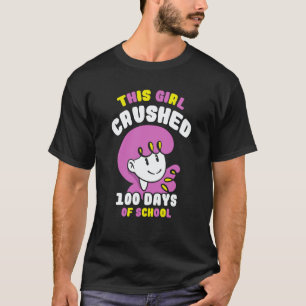 This Girl Crushed 100 Days Of School Cute Pupil Ki T-Shirt