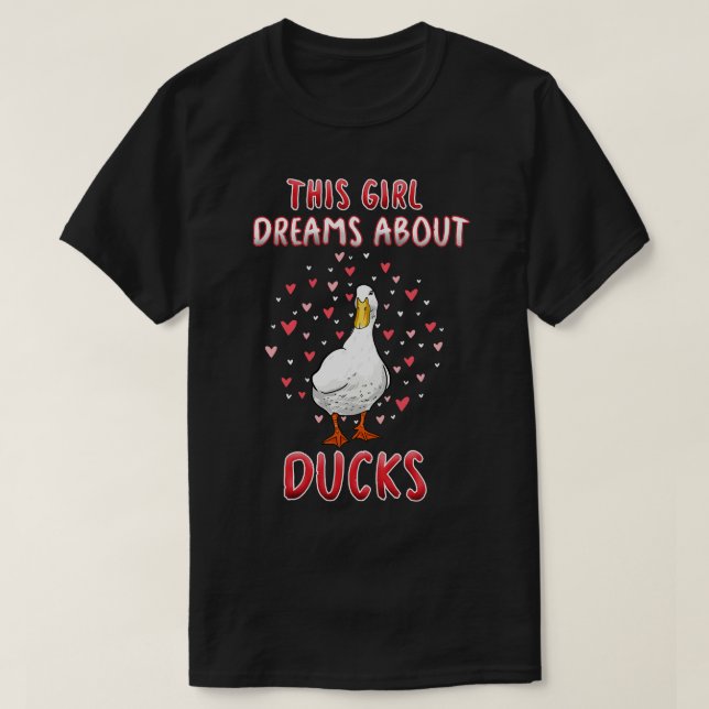 This Girl Dreams About Ducks T-Shirt (Design Front)