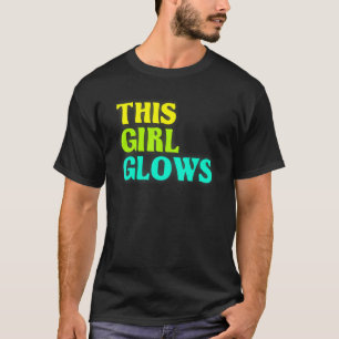 This Girl Glows  80's Retro Neon Party T-Shirt