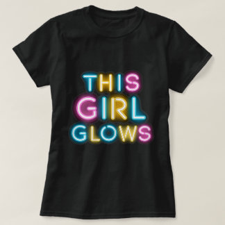 This Girl Glows Neon Positive Empowerment Design T-Shirt