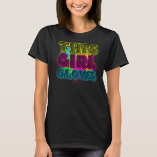 This Girl Glows party 80s vintage retro colourful T-Shirt