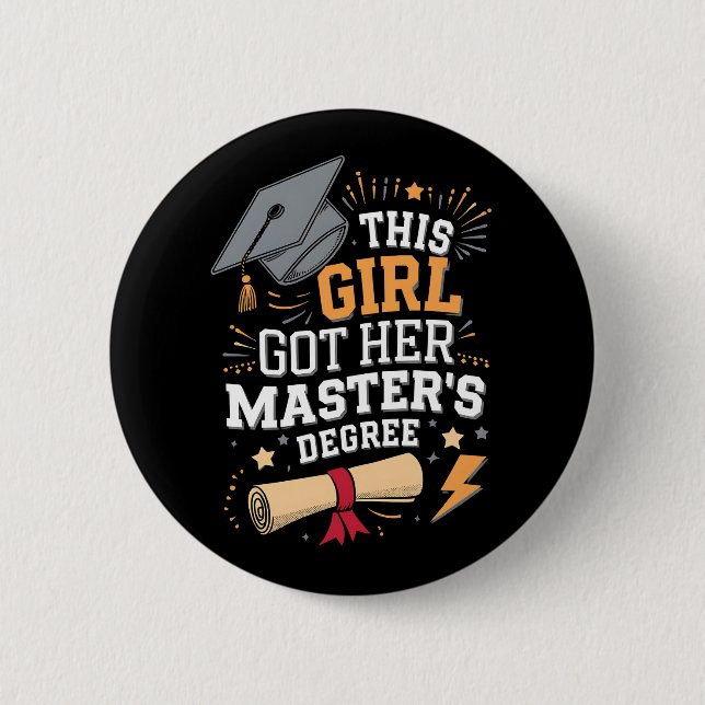 This Girl Got Her Master's Degree Graduation 2 Inch Round Button (Front)