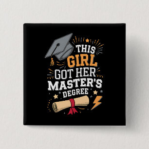 This Girl Got Her Master's Degree Graduation 2 Inch Square Button