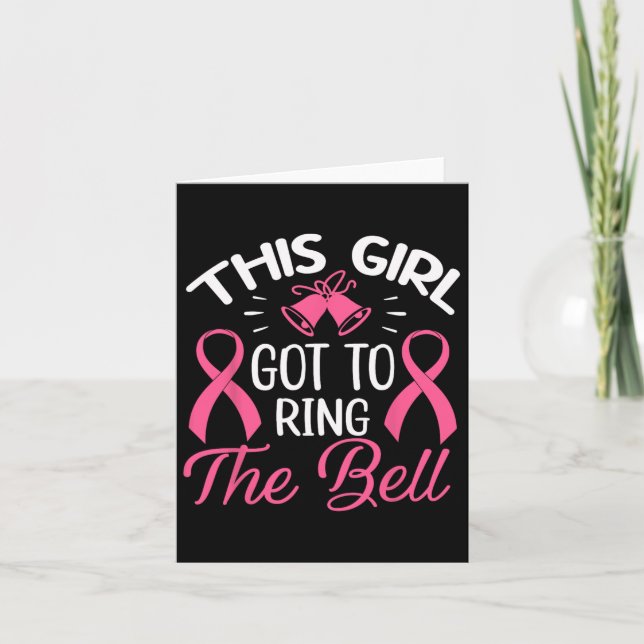 This Girl Got To Ring The Bell Chemo Grad Breast C Card (Front)