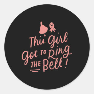 This Girl Got To Ring The Bell Chemo Grad Breast C Classic Round Sticker
