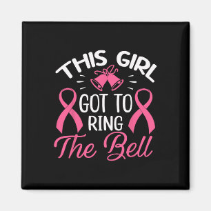 This Girl Got To Ring The Bell Chemo Grad Breast C Magnet
