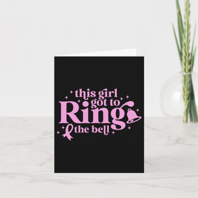 This Girl Got To Ring The Bell End Of Chemo Breast Card (Front)