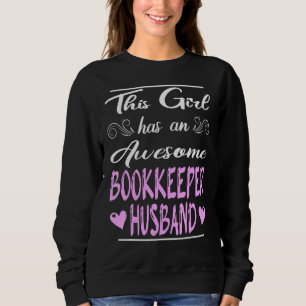 This Girl Has An Awesome Bookkeeper Husband Sweatshirt