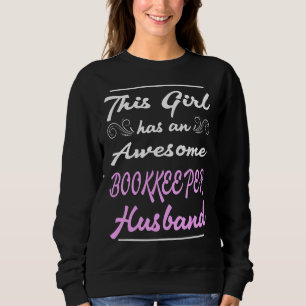 This Girl Has An Awesome Bookkeeper Husband Sweatshirt