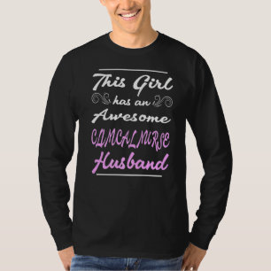 This Girl Has An Awesome Clinical Nurse Husband 1 T-Shirt
