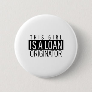 This Girl Is A Loan Originator 2 Inch Round Button