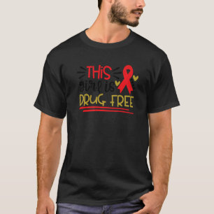 This Girl Is Drug Free Red Ribbon Week Say No To D T-Shirt