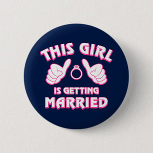 This Girl Is Getting Married 2 Inch Round Button