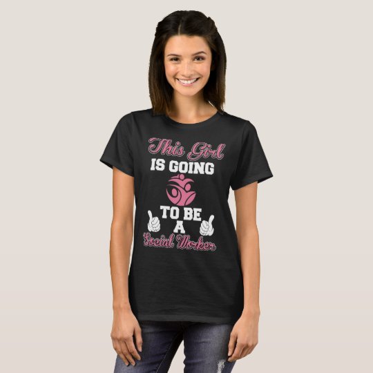 This Girl Is Going To Be A Social Worker Tshirt
