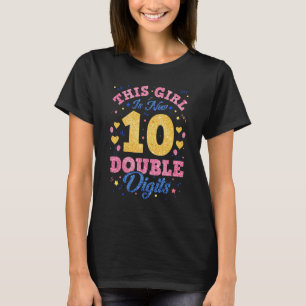 This Girl Is Now 10 Double Digits 10 Years Old Bir T-Shirt