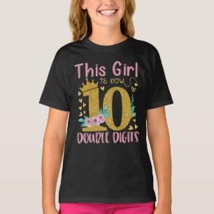 This Girl Is Now 10 Double Digits 10th Birthday T-Shirt