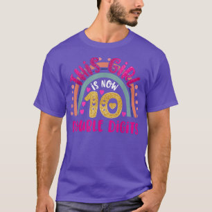 This Girl Is Now 10 Double Digits Birthday Gifts 1 T-Shirt